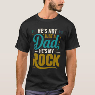 Er ist nicht nur ein Vater, er ist mein Rock T-Shirt