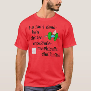 Er ist nicht tot T-Shirt