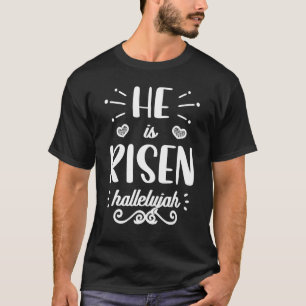 Er ist Risen Hallelujah Ostern Christliche religiö T-Shirt