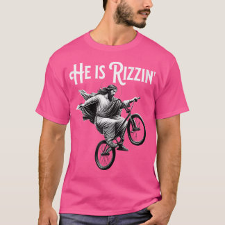 Er ist Rizzin Jesus Reiten Bmx Bike Funny Bicycle T-Shirt