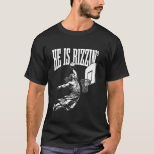Er ist rizzin lustig Jesus Basketball Meme T-Shirt