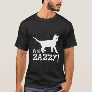 Er ist so Zazzy - Cat Lover T-Shirt