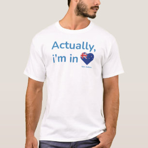 Er ist tatsächlich in Neuseeland T-Shirt