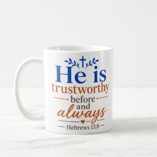 Er ist vertrauenswürdig vorher und immer Christlic Kaffeetasse