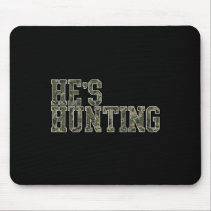Er jagt nach einer Frau Jagdsaison Hirschjagd Mousepad