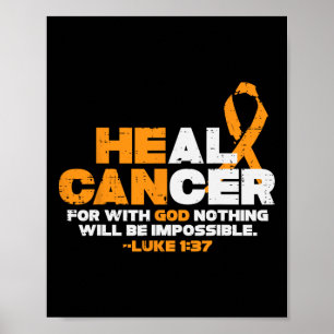 Er kann Krebs heilen Orangen Ribbon Leukämie Aware Poster
