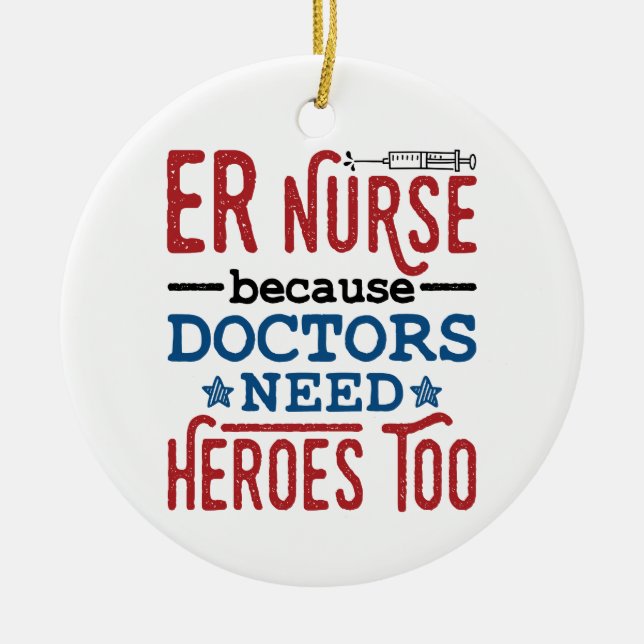 ER Krankenschwester, weil Ärzte auch Helden brauch Keramik Ornament (Vorne)