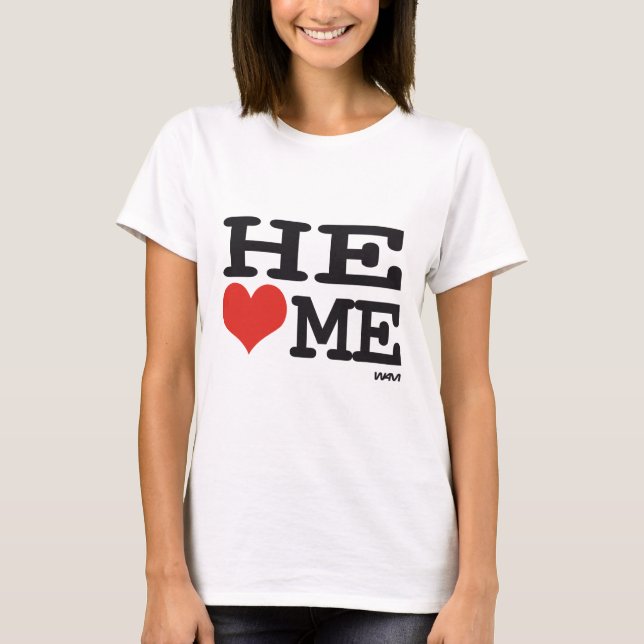Er Liebe mich T-Shirt (Vorderseite)