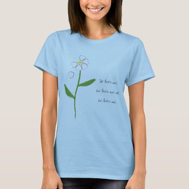 Er Lieben ich, er Lieben ich nicht… T-Shirt (Vorderseite)