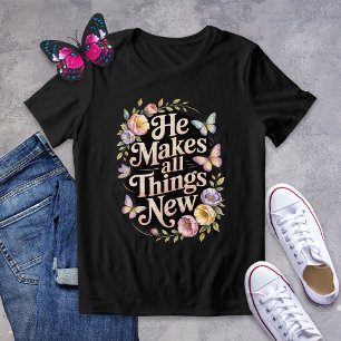 Er macht alles Neues Shirt aus Blütenschmetterling