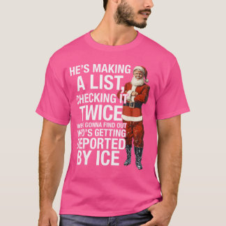 Er macht eine Liste Überprüfe es zweimal Wir werde T-Shirt