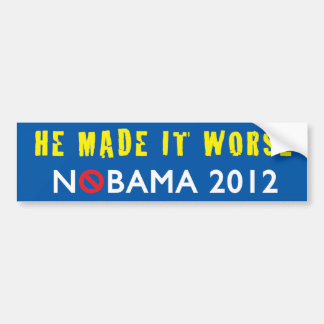 Er machte es schlechteres NOBAMA 2012 Autoaufkleber
