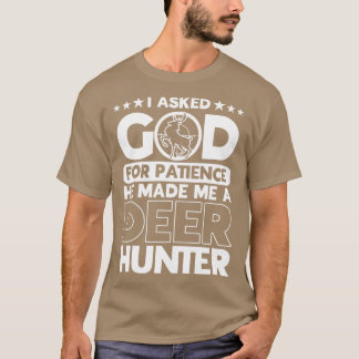 Er machte mich zu einem Hirschjäger-Jagdjäger T-Shirt
