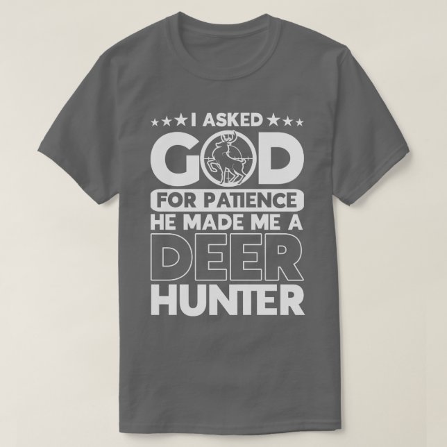Er machte mich zu einem Hirschjäger-Jagdjäger T-Shirt (Design vorne)