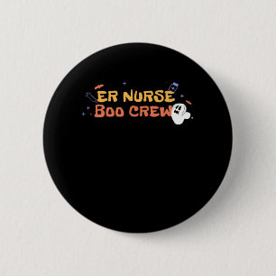 ER Nurse Boo Crew Emergency Room Nurbreak Hallowee Button
