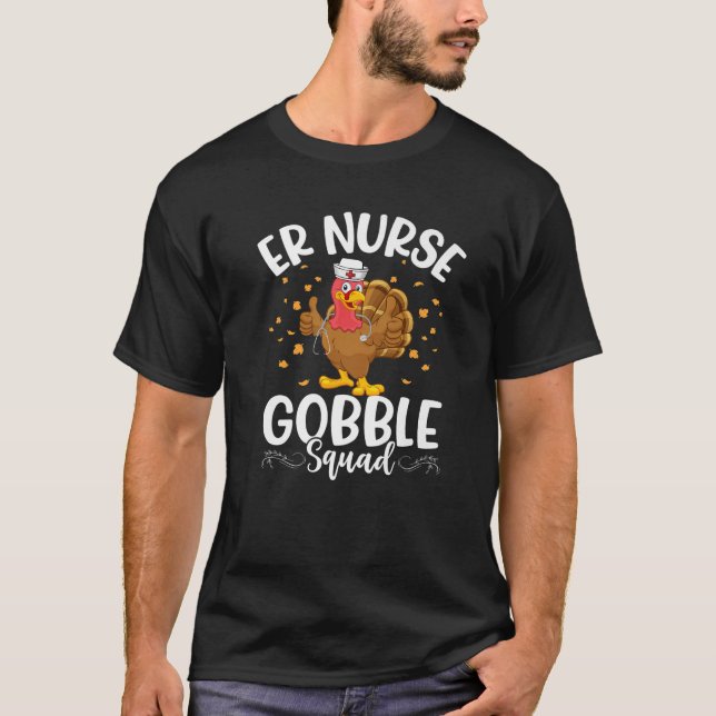 ER Nurse Gobble Squad mit nur türkischem Erntedank T-Shirt (Vorderseite)