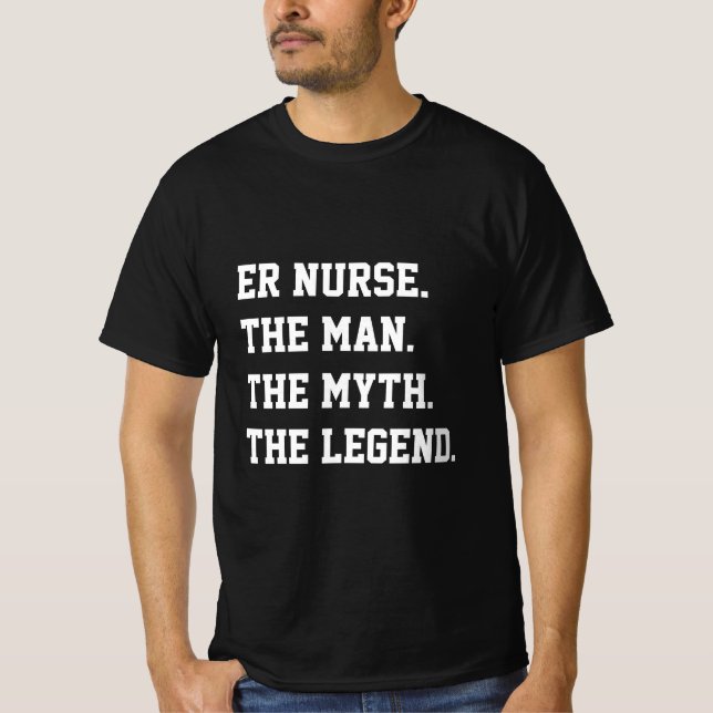 Er Nurse L'Homme Le Mythe La Légende T-Shirt (Devant)