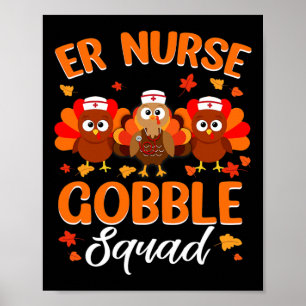 Er Nurse Turkey Gobble Squad Women Er Krankenschwe Poster