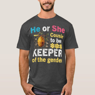 Er oder sie hat Cousin, die Genderoffenbarung zu w T-Shirt