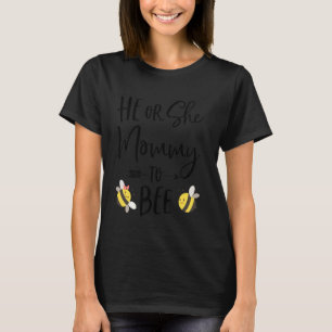 Er oder sie muss Junge Mutter sein, um T-Shirt