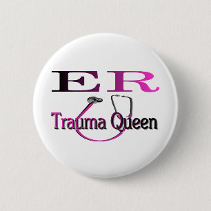 ER pflegen "Trauma-Königin-" Shirt/Geschenke Button