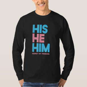 Er respektiert meine Pronomen Transgender Lgbtq P T-Shirt