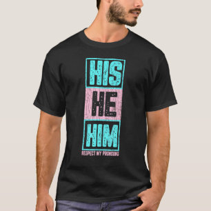 Er respektiert meinen Freund Lgbtq Tran T-Shirt