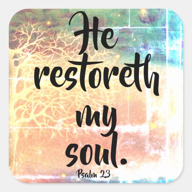 Er restauriert mein Soul Psalm 23 Christlich Stick Quadratischer Aufkleber (Vorderseite)