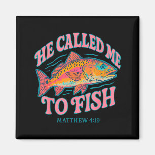 Er rief mich zum Fischen Matthäus 4 19 Glaube-basi Magnet