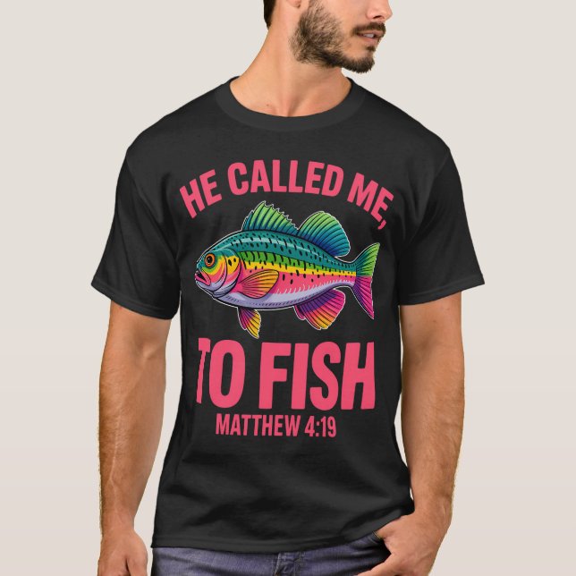 Er rief mich zum Fischen T-Shirt (Vorderseite)