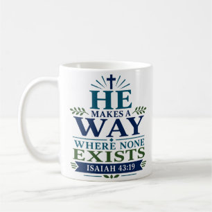 Er schafft einen Weg, wo keiner existiert Moderne  Kaffeetasse