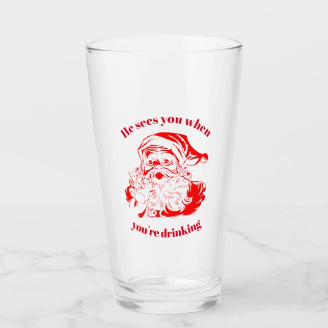 Er sieht dich, wenn du den Weihnachtsmann trinkst Glas (Vorderseite)
