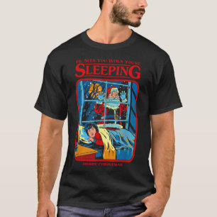 Er sieht dich, wenn du schläfst Frohe Weihnachten  T-Shirt