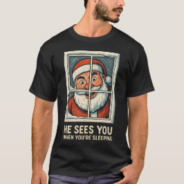 Er sieht dich, wenn du schläfst – Lustiges Gruseli T-Shirt