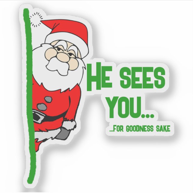 Er sieht dich... (Zum guten Sake) Santa. Aufkleber (Vorderseite)