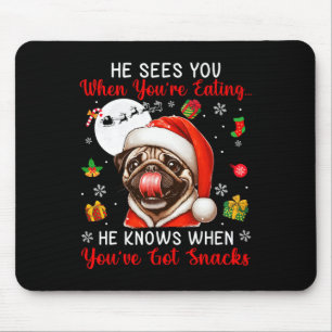 Er sieht, wenn Sie Snacks essen Xmas Mops Besitzer Mousepad