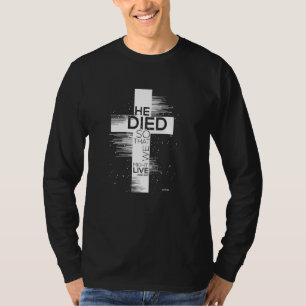 Er starb, damit wir John 1010 Christlicher Glaube T-Shirt
