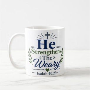 Er stärkt den müden christlichen Glaubenszitat Kaffeetasse