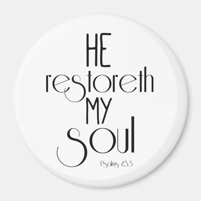 Er stellt mein Soul Bibelverse wieder her Magnet (Vorne)