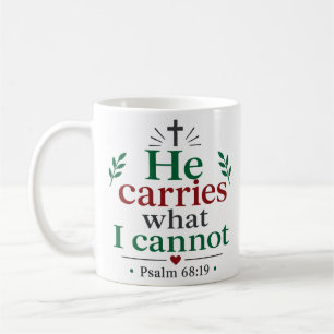 Er trägt, was ich nicht kann Inspirierend Christli Kaffeetasse
