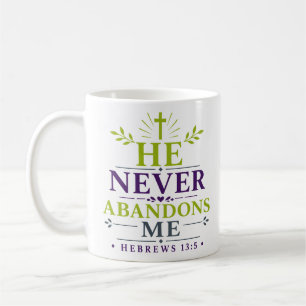 Er verlässt mich nie - Inspirierende christliche H Kaffeetasse