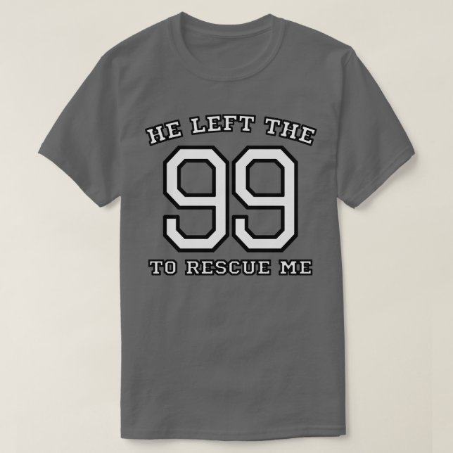 Er Verließ die 99, um mich Christlich zu retten T-Shirt (Design vorne)