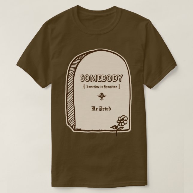 Er versuchte T-Shirt (Design vorne)