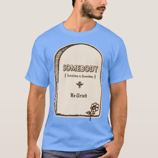 Er versuchte T-Shirt