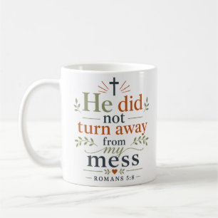 Er wandte sich nicht von meinem Chaos ab Christlic Kaffeetasse