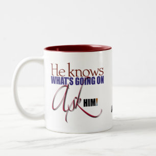 Er weiß, was los ist: Fragen Sie ihn! Tasse