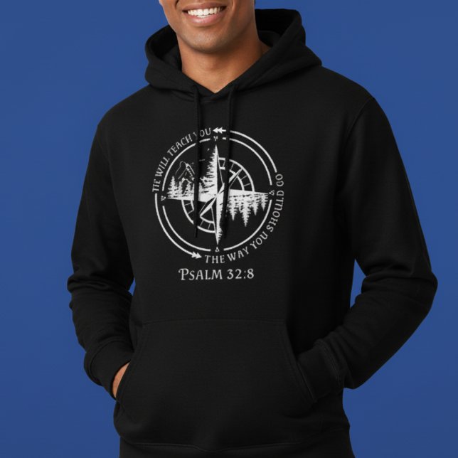 Er wird dir Psalm 32:8 Compass Mountain lehren Hoodie (Psalm 32:8 Hoodie - He Will Teach You. Cozy compass mountain Christian faith wear for believers! )