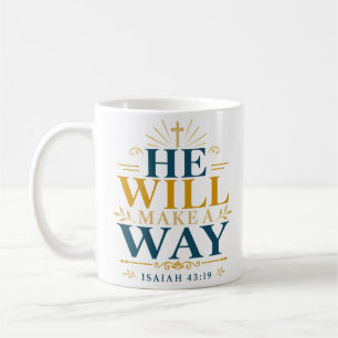Er wird einen Weg schaffen Schrift Hoffnung Zitat Kaffeetasse