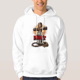 Er zahlte es alles – Cross & Nail Christlicher Gla Hoodie