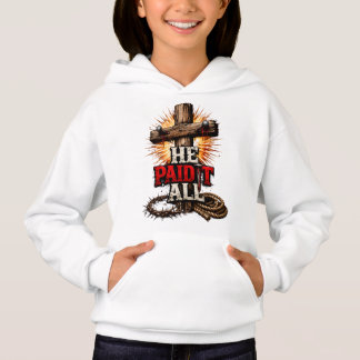 Er zahlte es alles – Cross & Nail Christlicher Gla Hoodie